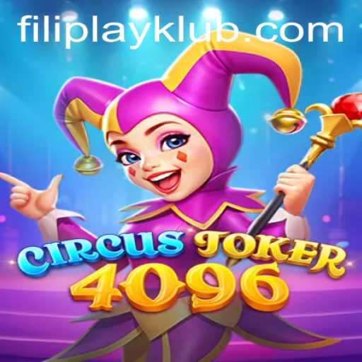 CircusJoker4096: Enter the Exciting World of Filiplay